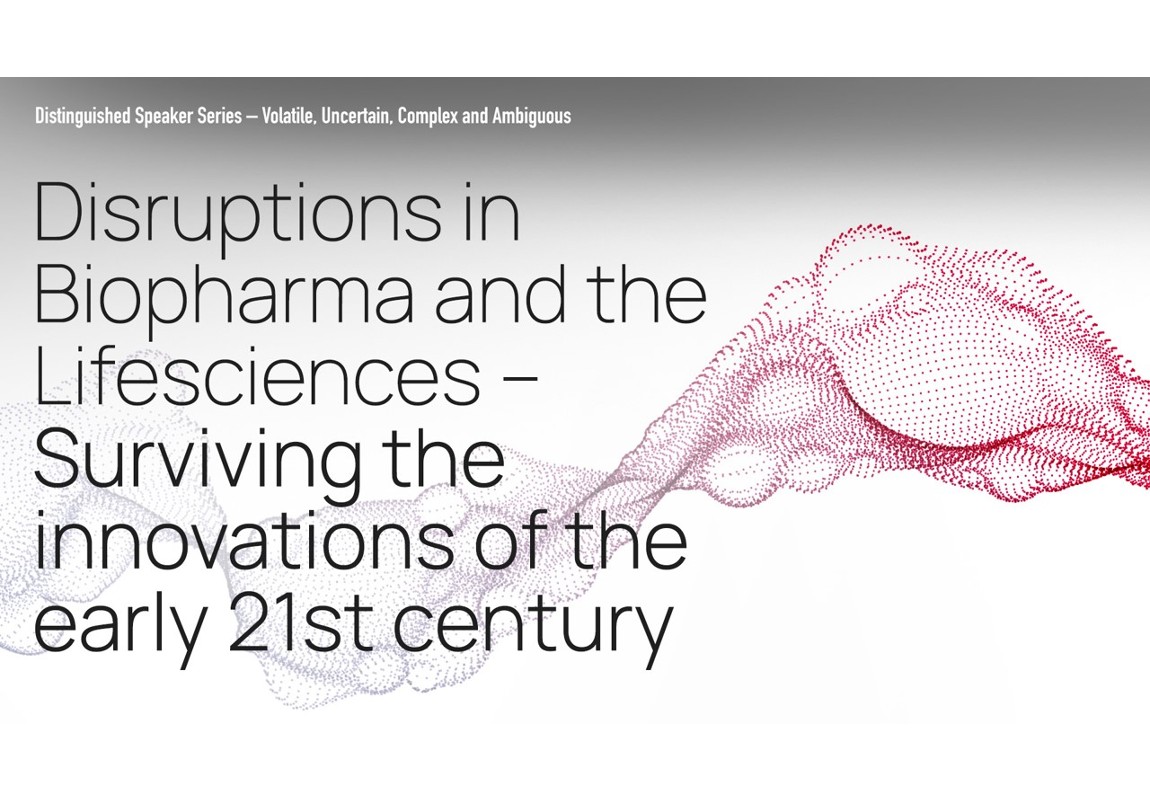 Disruptions in Biopharma and the Lifesciences - Surviving the Innovations of the Early 21st Century