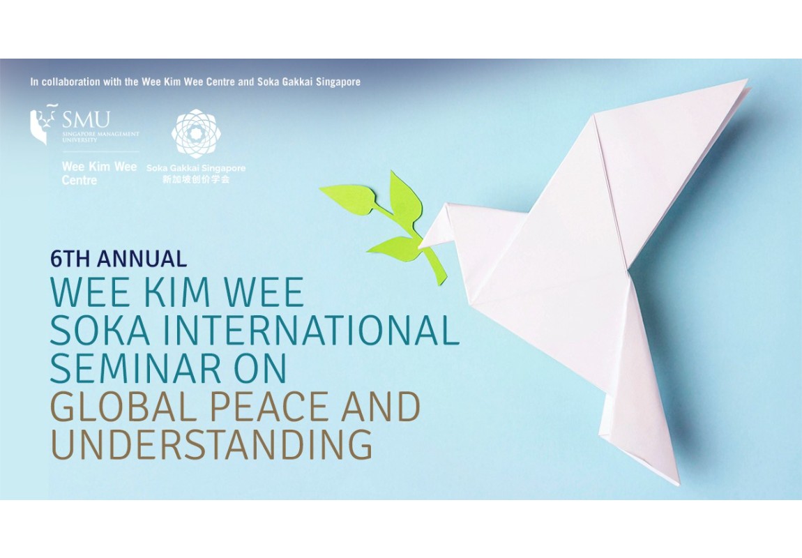 6th Annual Wee Kim Wee Soka International Seminar on Global Peace and Understanding