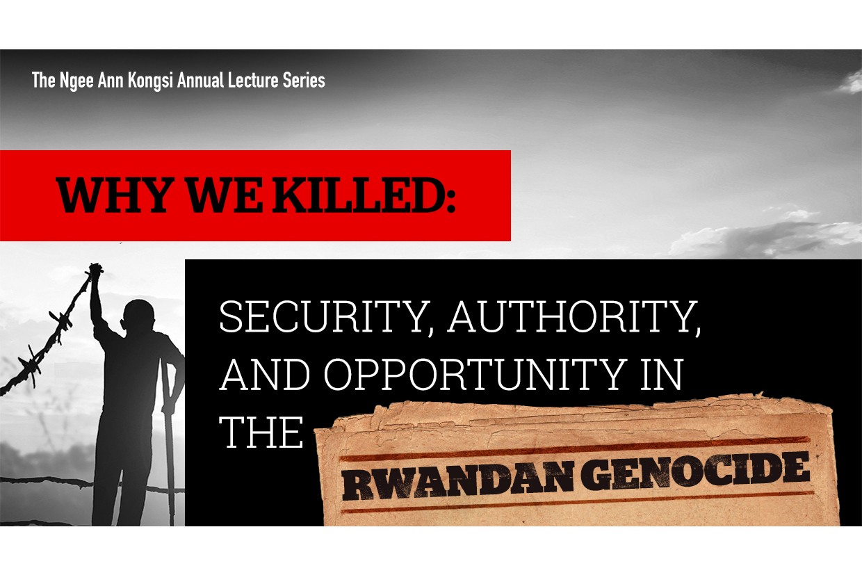 Why We Killed: Security, Authority, and Opportunity in the Rwandan Genocide