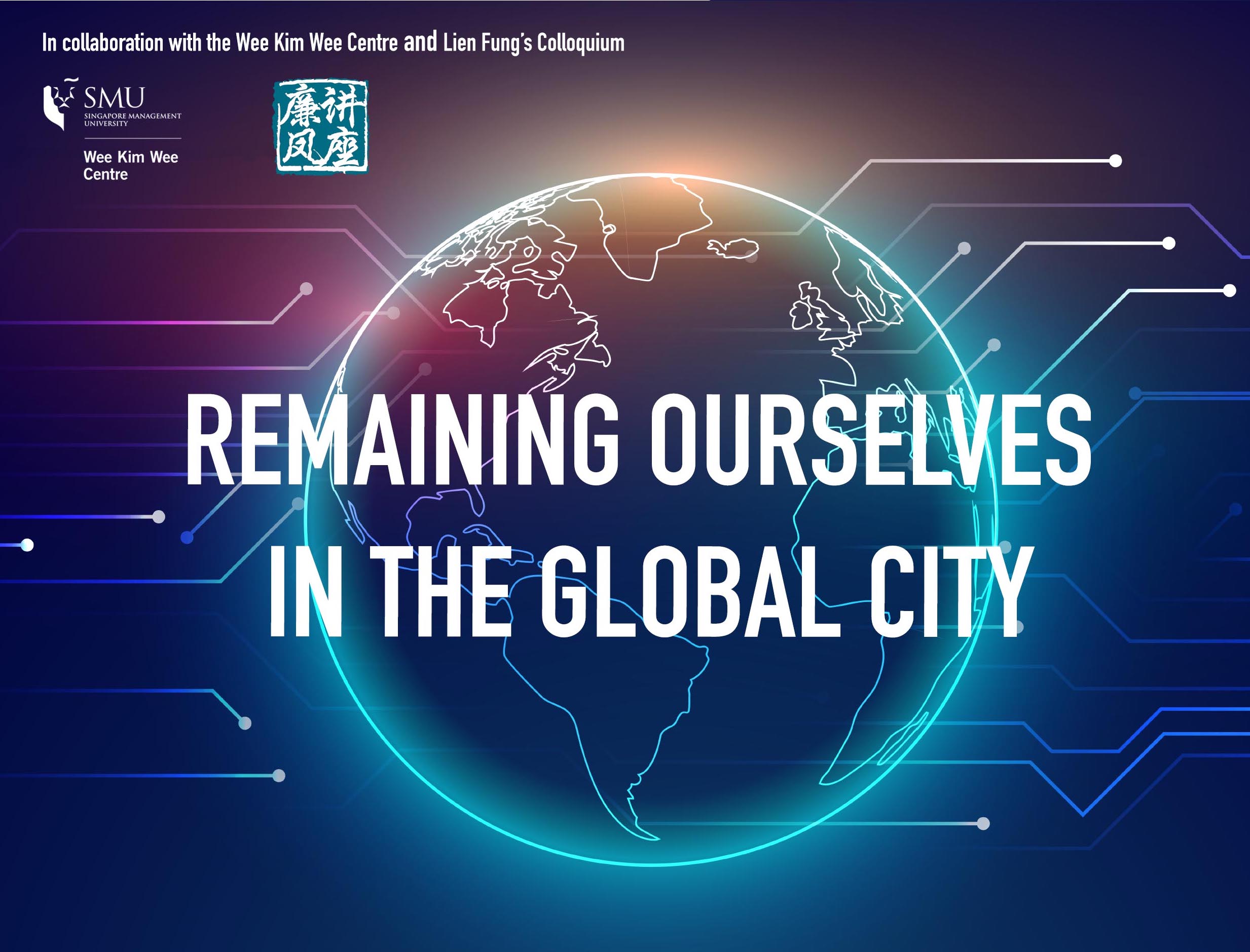 Remaining Ourselves in the Global City