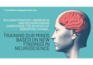 Building Strategic Awareness and Decision-making Competence for an Epoch of Disruptive Change &ndash; Training our Minds based on New Findings in Neuroscience