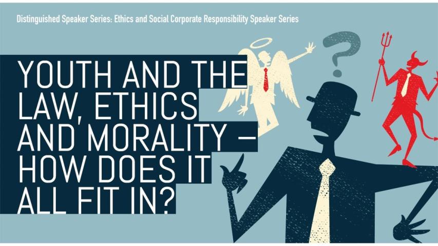 Youth and the Law, Ethics and Morality - How does it all fit in?