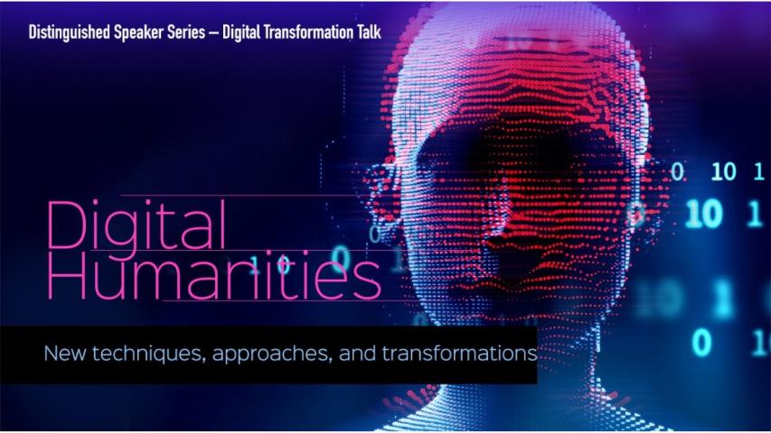 Digital Humanities: New Techniques, Approaches, and Transformations