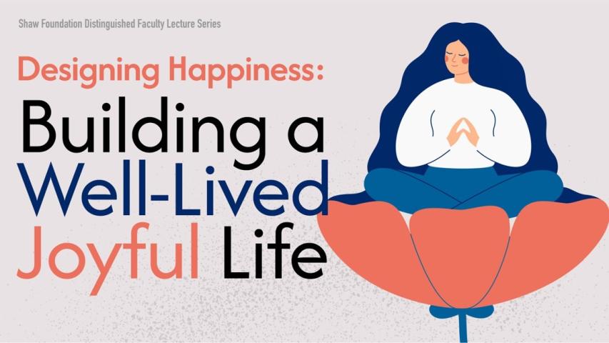 Designing Happiness: Building a Well-lived Joyful Life