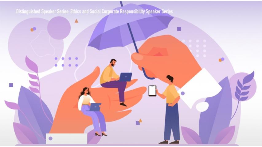 Ethics and Social/Corporate Responsibility Speaker Series - Oct 2021