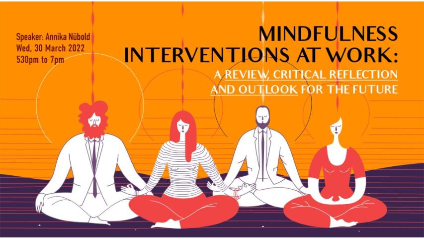 Mindfulness Interventions at work: A review, critical reflection and outlook for the future