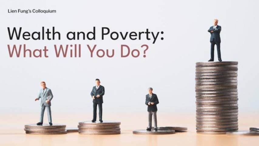 Wealth and Poverty: What Will You Do?